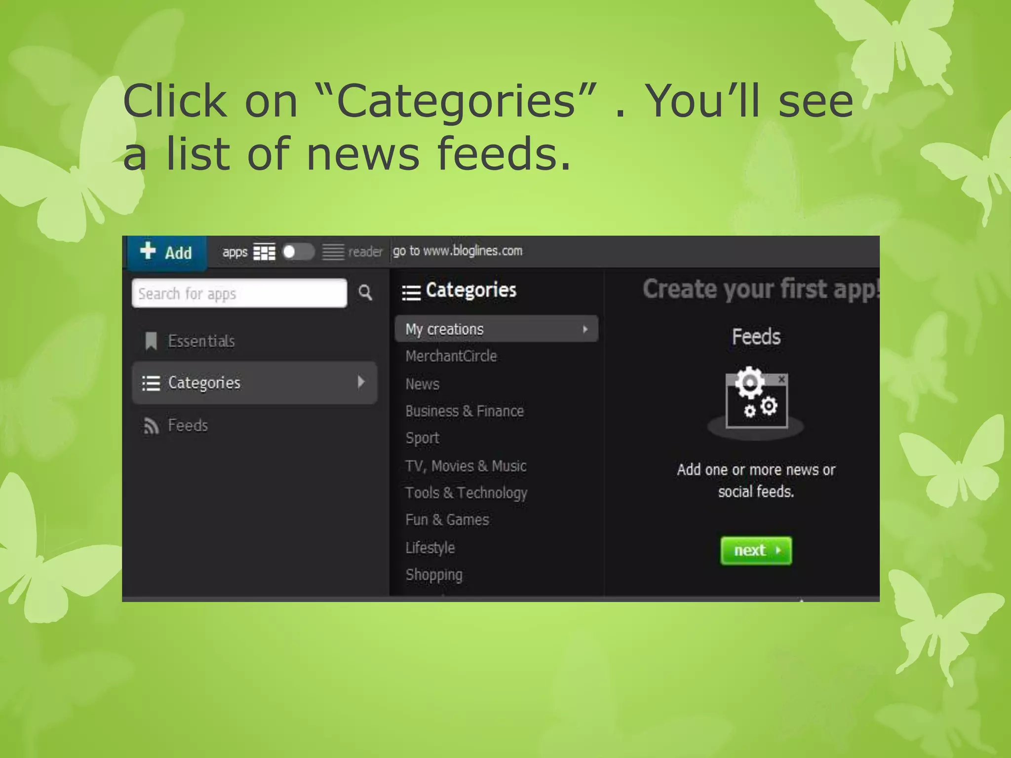 Click on “Categories” . You’ll see
a list of news feeds.
 