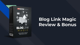 Blog Link Magic
Review & Bonus
 