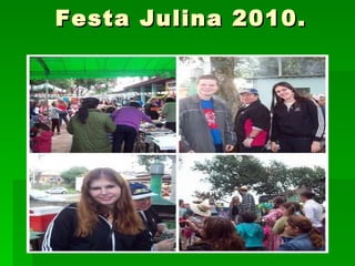 Festa Julina 2010. 