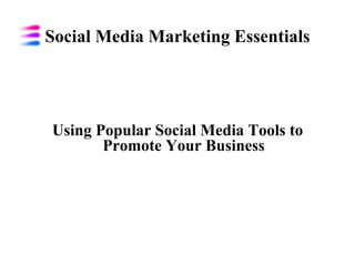 Social Media Marketing Essentials ,[object Object]