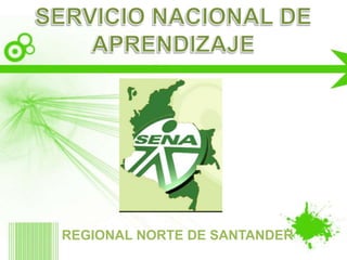 SERVICIO NACIONAL DE APRENDIZAJE REGIONAL NORTE DE SANTANDER 