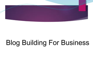 Blog Building For Business

 