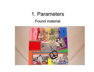 1. Parameters
 Found material
 