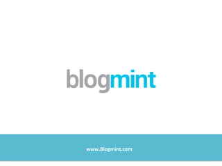 www.Blogmint.com	
  
 