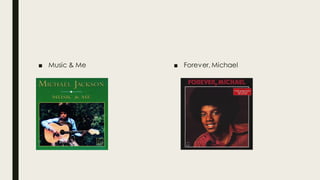 ■ Music & Me ■ Forever, Michael
 
