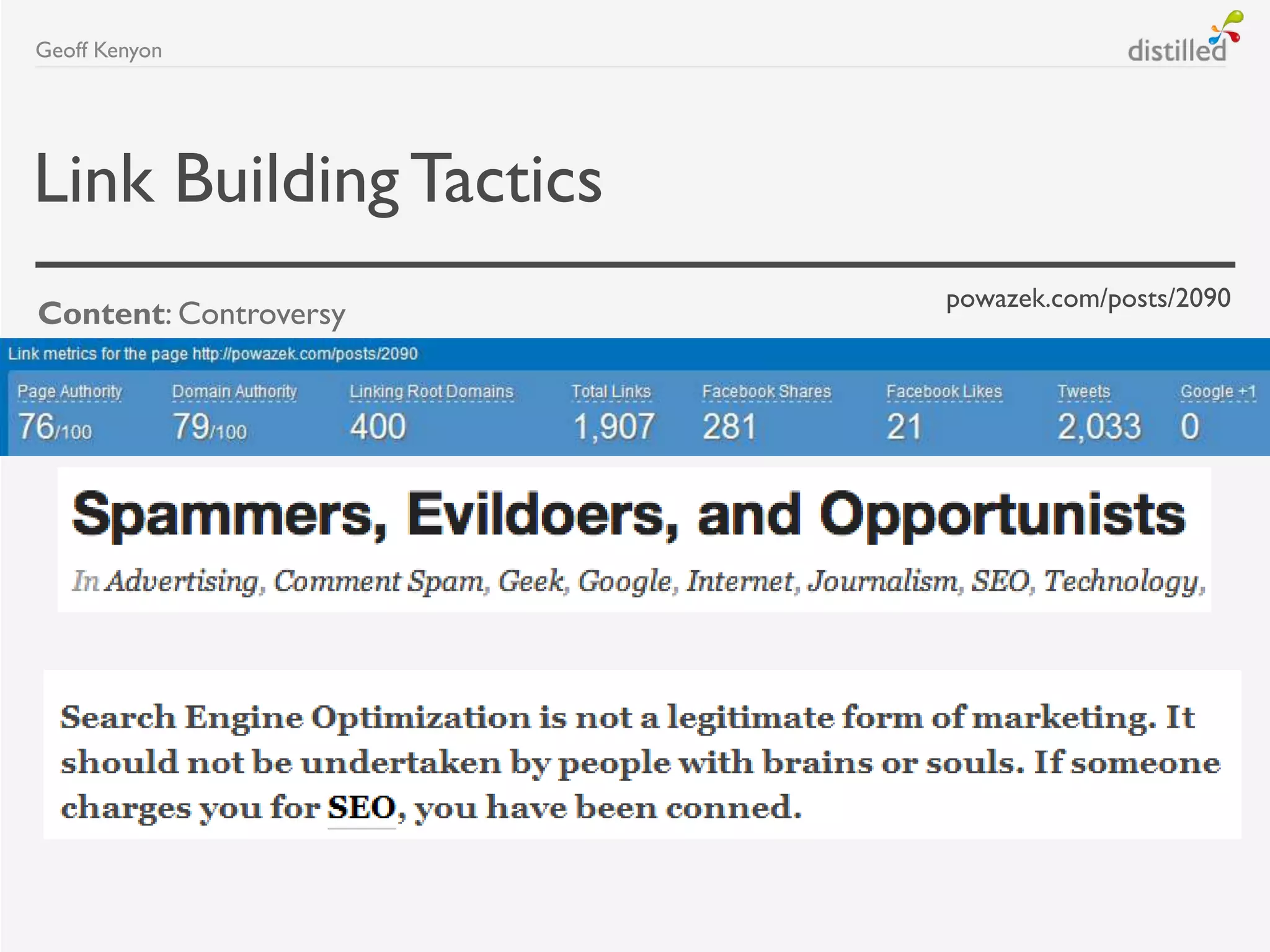 Link BuildingTactics
Content: Controversy
Geoff Kenyon
powazek.com/posts/2090
 