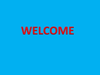 WELCOME
 
