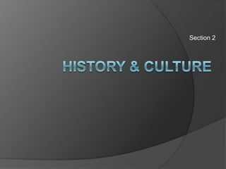 Section 2History & Culture