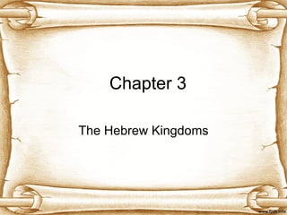 Chapter 3 The Hebrew Kingdoms 