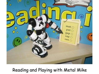 Reading and Playing with Metal Mike 