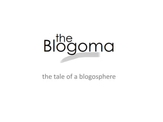 the tale of a blogosphere 