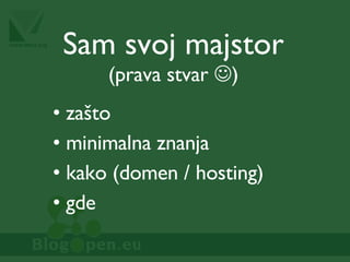 Sam svoj majstor (prava stvar   ) zašto minimalna znanja kako (domen / hosting) gde 
