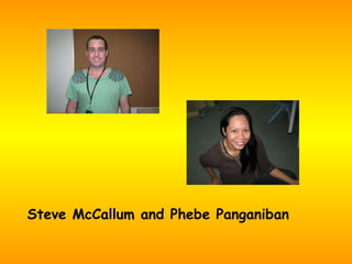 Steve McCallum and Phebe Panganiban 