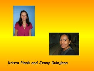 Krista Plank and Jenny Guinjicna 