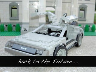 Back to the Future....
 