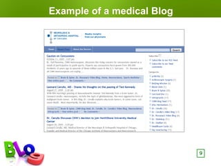 Example of a medical Blog




                            9
 