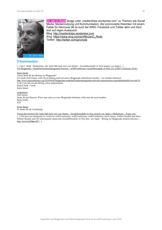 Geschäftsmodelle im Web 2.0 38
Dr. Jan C. Rode bloggt unter „medienlotse.wordpress.com“ zu Themen wie Social
Media, Mediennutzung und Kommunikation. Der promovierte Historiker mit einem
Faible für Hannover 96 ist auch bei XING, Facebook und Twitter aktiv und freut
sich auf regen Austausch.
Blog: http://medienlotse.wordpress.com
Xing: https://www.xing.com/profile/JanC_Rode
Twitter: http://twitter.com/jancrode
5 Kommentare
[...] Jan C. Rode / Medienlotse: Der Apfel fällt doch weit vom Stamm – Geschäftsmodelle im Netz jenseits von Apple [...]
von Blogparade + Sonderheft Kulturmanagement Network + stARTconference: Geschäftsmodelle im Web 2.0 | stART Conference 2010 |
Karin Janner
Vielen Dank für den Beitrag zur Blogparade!
Ich würde mich freuen, wenn Du im Beitrag noch auf unsere Blogparade aufmerksam machen + sie verlinken könntest!
http://www.startconference.org/2010/04/05/blogparade-sonderheft-kulturmanagement-network-startconference-geschaftsmodelle-im-web-20
In die Liste hab ich den Beitrag schon aufgenommen.
Besten Dank + Gruß,
Karin Janner
medienlotse
Hallo Karin,
danke für den Hinweis. Wenn man schon an einer Blogparade teilnimmt, sollte man das auch kundtun.
Beste Grüße,
JCR
Karin Janner
 -danke für die Verlinkung!
Tweets that mention Der Apfel fällt doch weit vom Stamm – Geschäftsmodelle im Netz jenseits von Apple « Medienlotse -- Topsy.com
[...] This post was mentioned on Twitter by stARTconference, stARTconference, stARTconference, Karin Janner, Norbert Hayduk and others.
Norbert Hayduk said: RT @karinjanner @jancrode Geschäftsmodelle im Netz jens. von Apple – Beitrag zur Blogparade @startconference « ..
http://wp.me/pNBpa-6D [...]
Sonderheft zur Blogparade von Kulturmanagement Network & stARTconference | Juni 2010
 