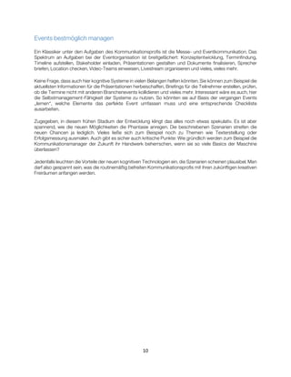 10
Events bestmöglich managen
Ein Klassiker unter den Aufgaben des Kommunikationsprofis ist die Messe- und Eventkommunikat...