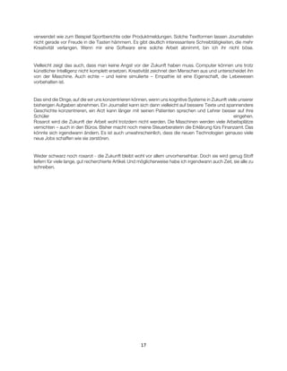 17
verwendet wie zum Beispiel Sportberichte oder Produktmeldungen. Solche Textformen lassen Journalisten
nicht gerade vor ...