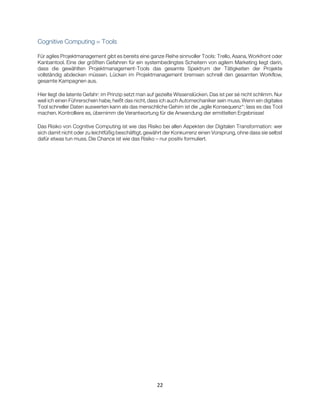 22
Cognitive Computing = Tools
Für agiles Projektmanagement gibt es bereits eine ganze Reihe sinnvoller Tools: Trello, Asa...