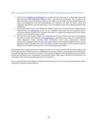 35
Was muss passieren, damit wir Menschen diese Entwicklung souverän meistern?
1. Wir brauchen Digitalkunde als Pflichtfac...