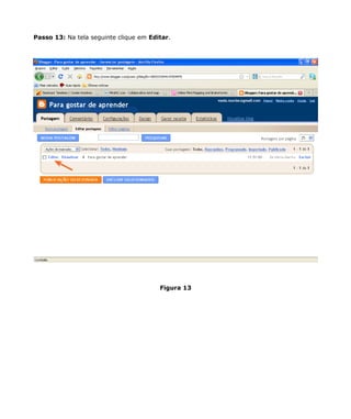 Passo 13: Na tela seguinte clique em Editar.




                                        Figura 13
 