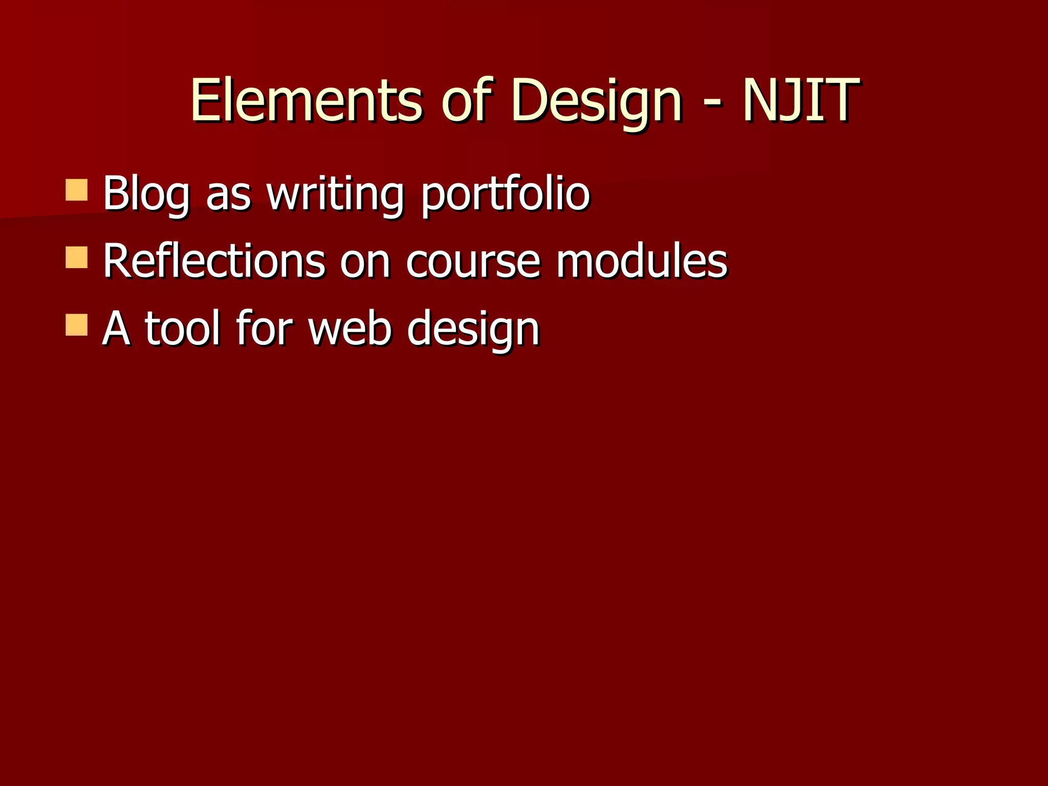 Elements of Design - NJIT Blog as writing portfolio Reflections on course modules A tool for web design 