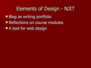Elements of Design - NJIT Blog as writing portfolio Reflections on course modules A tool for web design 