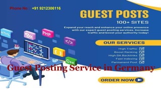 Guest Posting Service in Germany
Phone No : +91 9212306116
 