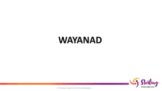 WAYANAD
 