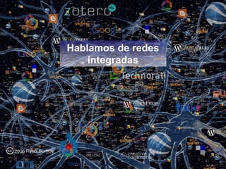 Hablamos de redes integradas 