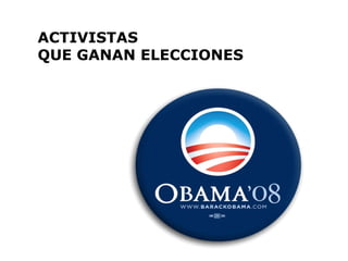 ACTIVISTAS  QUE GANAN ELECCIONES 