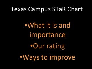 Texas Campus STaR Chart  ,[object Object],[object Object],[object Object]