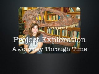Project Exploration A Journey Through   Time 