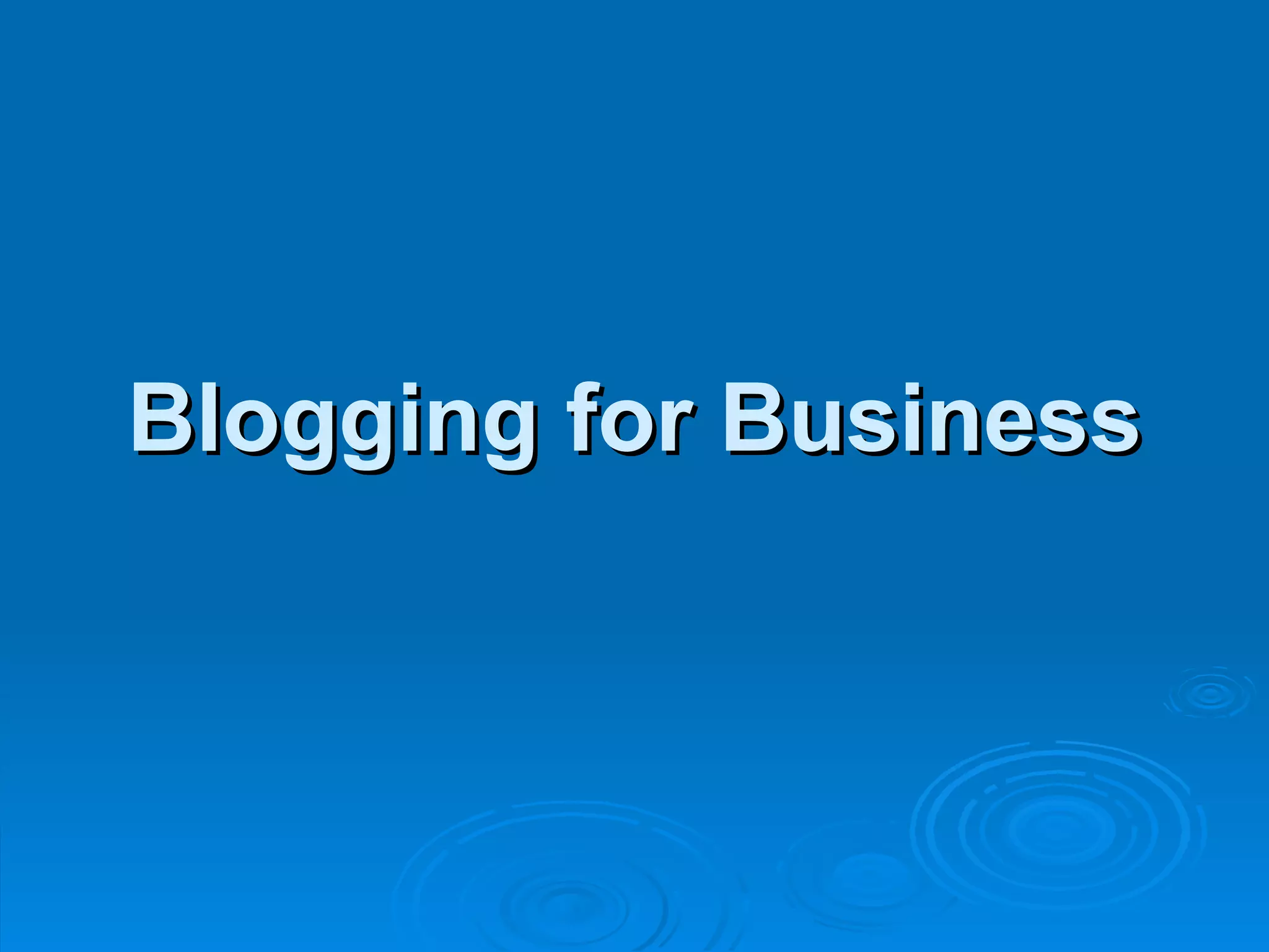 Blogging for Business 