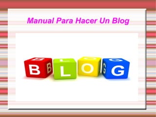 Manual Para Hacer Un Blog

 