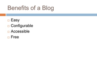 Benefits of a BlogEasy ConfigurableAccessibleFree