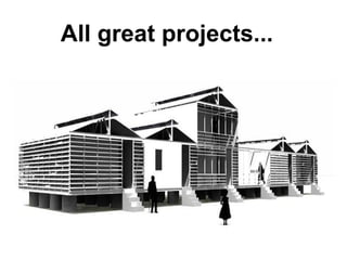 All great projects...   