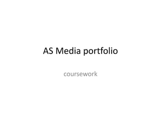 coursework AS Media portfolio 