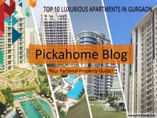 Pickahome Blog
Your Personal Property Guide!
www.pickahome.com
 