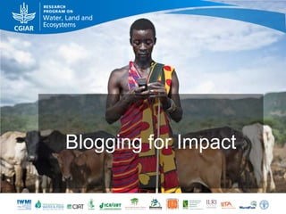 Blogging for Impact
 