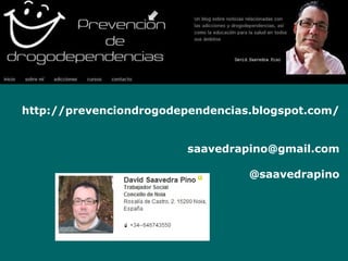 XING – Powering Relationships http://prevenciondrogodependencias.blogspot.com/ [email_address] @saavedrapino 