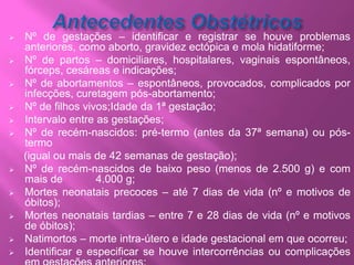 A equipe deve desenvolver atividades educativas, orientando sobre a importância do pré-natal e os cuidados necessários, preparando a gestante para o aleitamento materno     e para o parto, além dos cuidados com o bebê; A equipe deve realizar visitas domiciliares, com o objetivo de monitorar a gestante, orientar os cuidados adequados, identificar possíveis fatores de risco e realizar os encaminhamentos necessários