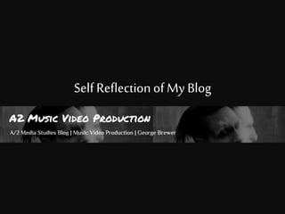 Self Reflection of My Blog 
 