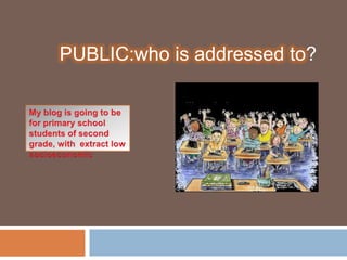 PUBLIC:who is addressed to?
 