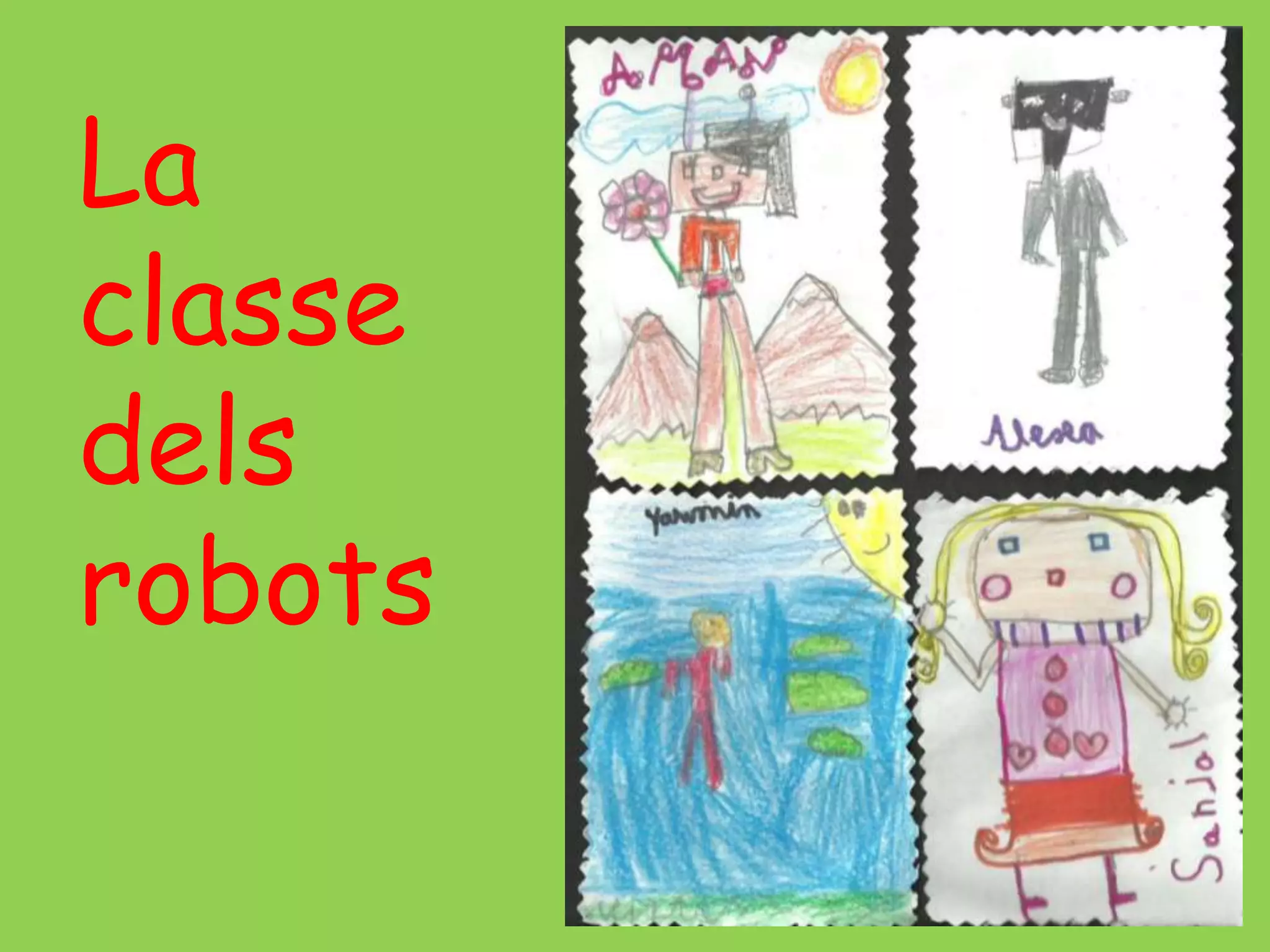 La
classe
dels
robots
 