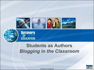 Students as Authors Blogging in the Classroom 