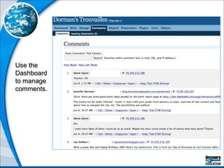 Use the Dashboard to manage comments. 