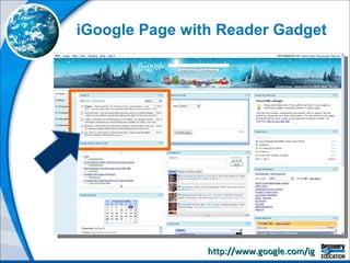 http://www.google.com/ig   iGoogle Page with Reader Gadget 
