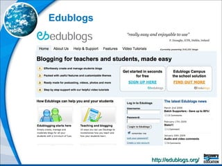 Edublogs http://edublogs.org/   